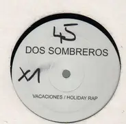 Dos Sombreros - Vacaciones / Holiday Rap
