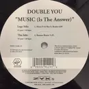 12inch Vinyl Single - Double You - Music (Is The Answer)