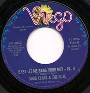 Doug Clark & The Hot Nuts - Baby Let Me Bang Your Box