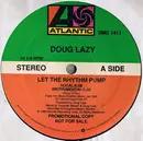 12'' - Doug Lazy - Let The Rhythm Pump