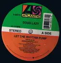 12'' - Doug Lazy - Let The Rhythm Pump