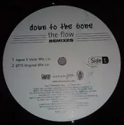 12inch Vinyl Single - Down To The Bone - The Flow REMIXES