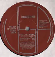 Downtime - I Feel The Music
