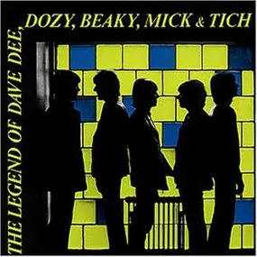 Dee - The Legend of Dave Dee, Dozy, Beaky, Mick & Tich