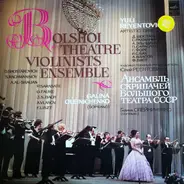 Shostakovich / Rachmaninov / Gounod / Liszt a.o. - Bolshoi Theatre Violinists Ensemble