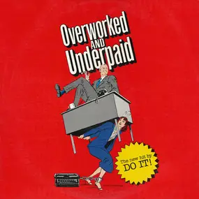 Do It! - Overworked And Underpaid