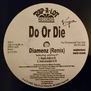 12inch Vinyl Single - Do Or Die Featuring Johnny P - Diamenz (Remix)