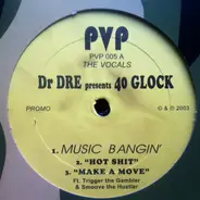 Dr. Dre presents 40 Glocc - Music Bangin'