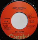 7inch Vinyl Single - Dr. Hook - Only Sixteen / Let Me Be Your Lover