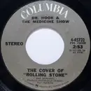 7inch Vinyl Single - Dr. Hook & The Medicine Show - The Cover Of 'Rolling Stone' / Queen Of The Silver Dollar - 1st Issue