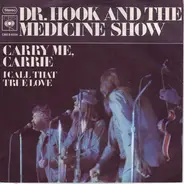 Dr. Hook And The Medicine Show - Carry Me, Carrie