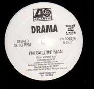 drama - i'm ballin' man
