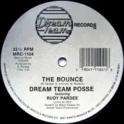 12inch Vinyl Single - Dream Team Posse Featuring Rudy Pardee - The Bounce