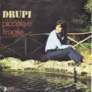 7'' - Drupi - Piccola E Fragile