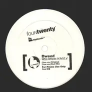Dweed - Who Needs N.M.E.s'