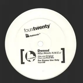 Dweed - Who Needs N.M.E.s'