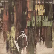 Duane Eddy - La Ballata Della Solitudine
