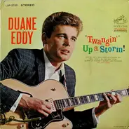Duane Eddy - 'Twangin'' Up A Storm!