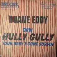 Duane Eddy - New Hully Gully / Your Baby's Gone Surfin'