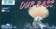 Dub Bass - Pasta Pasta