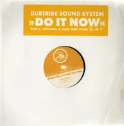 Dubtribe Sound System - Do it now