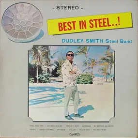Dudley Smith Steel Band - Best In Steel