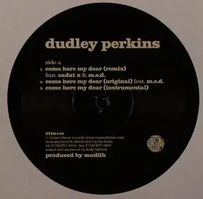 Dudley Perkins - Come Here My Dear / All For You