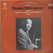 Duke Ellington - Here Is Duke Ellington At His Rare Of All Rarest Performances Vol. 2