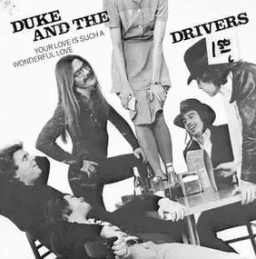 Duke & the Drivers - Your Love Is Such A Wonderful Love