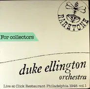 Duke Ellington And His Orchestra - Live At Click Restaurant Philadelphia 1948 - Vol. 1