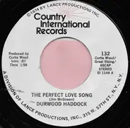 Durwood Haddock - The Perfect Love Song