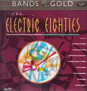 Duran Duran, The Damned - Bands Of Gold: The Electric Eighties
