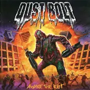 Dust Bolt - Awake the Riot