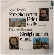 Dvorak / Smetana - Streichquartett F-dur op. 96 / Streichquartett e-moll