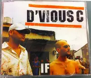D'vious C - If