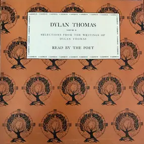 Dylan Thomas - Selections From The Writings Of Dylan Thomas Volume II