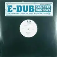 E-Dub - Gangsta Gangsta