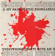 E-Zee Posse - Everything Starts With An E
