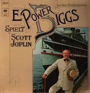 E. Power Biggs / Scott Joplin - E. Power Biggs spielt Scott Joplin auf dem Pedalcembalo