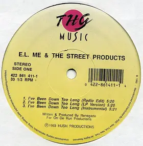 E.L. Me & The Street Products - I've Been Down Too Long