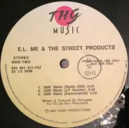 E.L. Me & The Street Products - I've Been Down Too Long / 1000 Watts