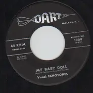 Echotones - My Baby Doll / So In Love