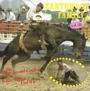 Earthwood Family - The Four-Second-Cowboy