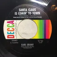 Earl Grant - Rudolph The Red-Nosed Reindeer /Santa Claus Is Comin' To Town