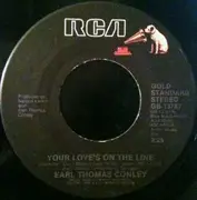 7inch Vinyl Single - Earl Thomas Conley - Your Love's On The Line / Holding Her And Loving You