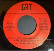 Earl Thomas Conley - It's The Bible Against The Bottle (In The Battle For Daddy's Soul)