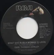 7inch Vinyl Single - Earl Thomas Conley - What She Is (Is A Woman In Love)