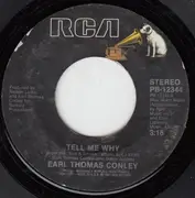 7inch Vinyl Single - Earl Thomas Conley - Tell Me Why / Too Much Noise (Trucker's Waltz)