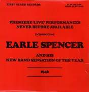 LP - Earle Spencer And His New Band Sensation Of The Year - Introducing Earle Spencer And His New Band Sensation Of The Year -  1946 - Premiere 'Live' Performances Never Before Available