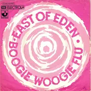 East Of Eden - Boogie Woogie Flu